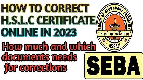 How to correct HSLC certificate online|Secondary Education Assam|Online certificate correction|SEBA