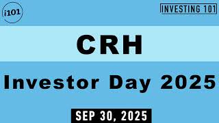 CRH Investor Day 2025 | Sep 30, 2025
