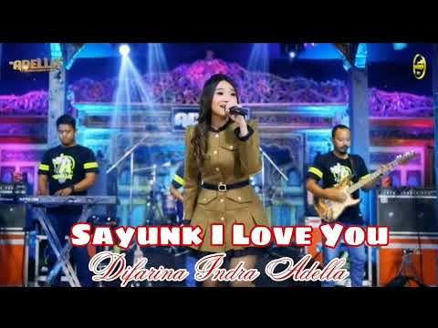 Sayunk I Love You - Difarina Indra Adella - Om Adella