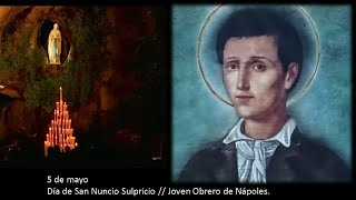 San Nuncio Sulpricio // Joven obrero de Nápoles. 🌉🌃 Rezo del Santo Rosario 5 de mayo de 2024.
