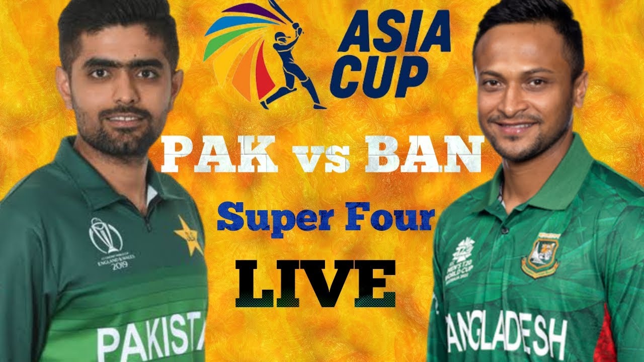 Live Bangladesh vs Pakistan Asia Cup Super 4 Commentry YouTube