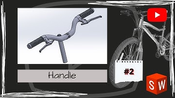 Learn to Design Bicycle in Solidworks | Part 2 | Handle |  @Solidworks Creator