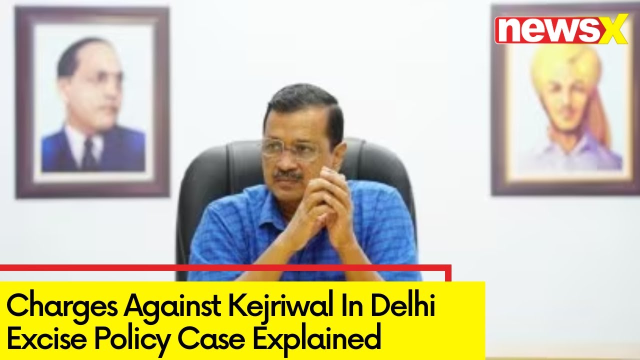 Charges Against Kejriwal Explained | Delhi Excise Policy Case | NewsX