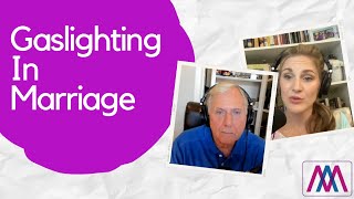 Gaslighting in Marriage: Warning Signs and Next Steps