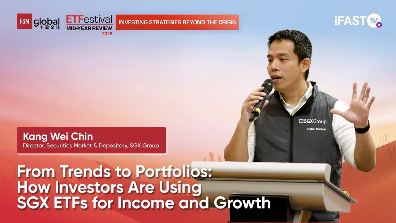 FSM webcast - From Trends to Portfolios: How Investors Are Using SGX ETFs for Income and Growth