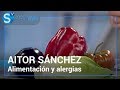 Alimentación y alergias | Aitor Sánchez responde en 'Saber vivir'