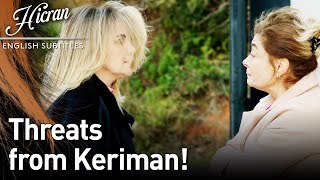 Hicran English Subtitles | Threats From Keriman!