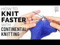 How to knit faster with continental knitting  yay for yarn