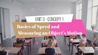 U2 C3 LESSON 2 - Basics of Speed and  , Measuring an Object's Motion -science grade 4