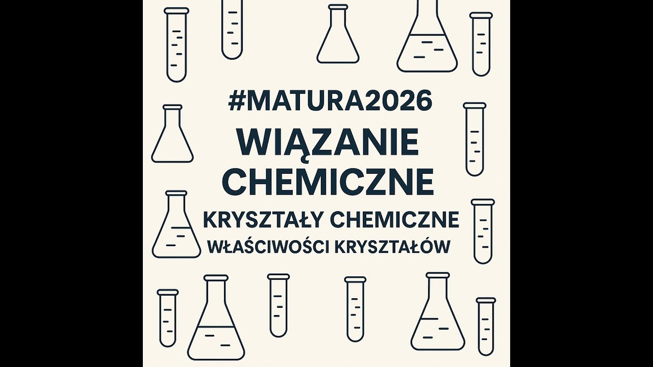 Omówienie Wiązań chemicznych oraz kryształów i ich właściwości - chemia rozszerzona