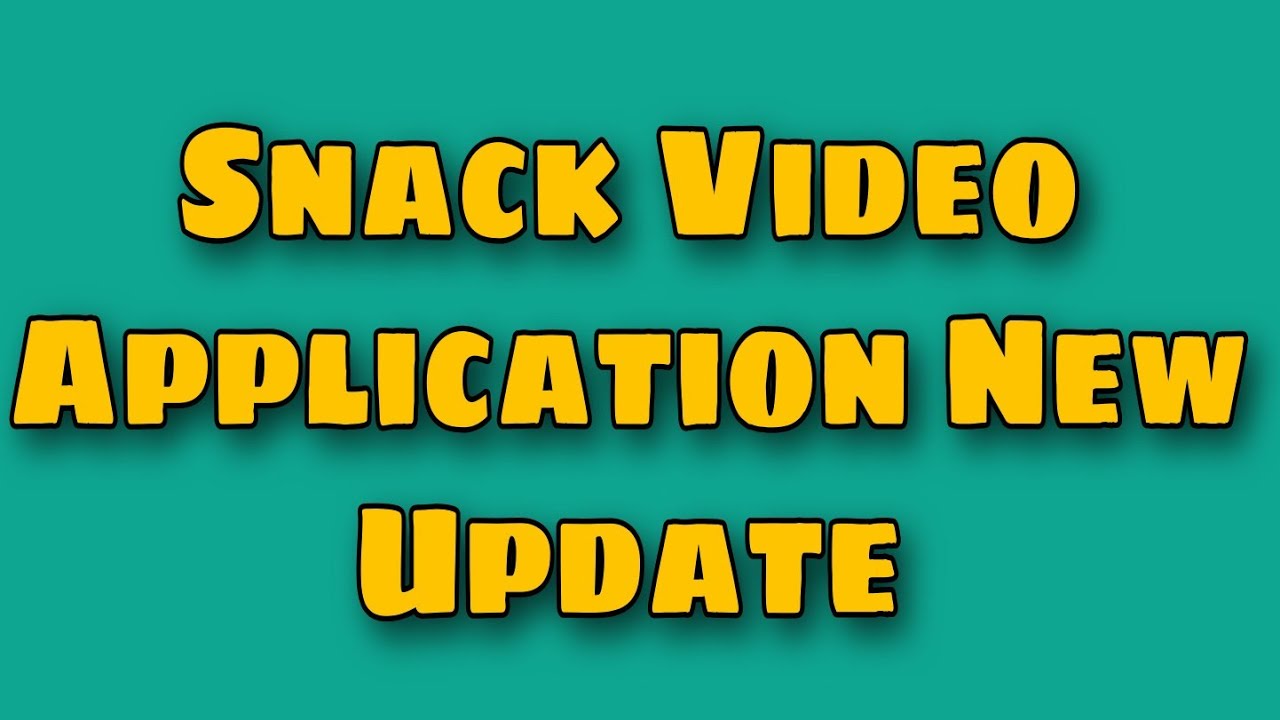 Snack Video Application New Update