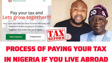 Process of paying your tax in Nigeriaif you live abroad and the consequence of not paying