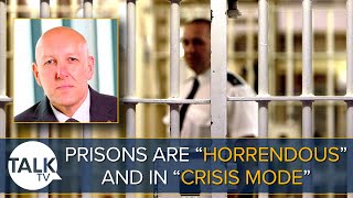 Prisons "Horrendous" And In "Crisis Mode" Says Chairman Of Prison Officers Association