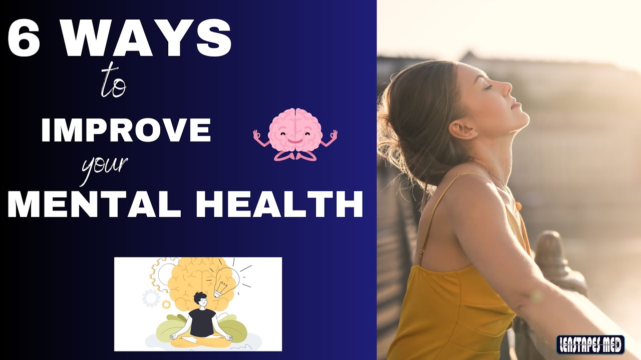 How to improve your mental health (6 ways) - YouTube