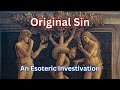 Original Sin: An Esoteric Investigation