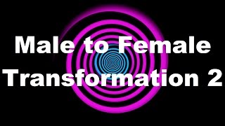 Hypnosis: Male to Female Transformation 2 (Request)