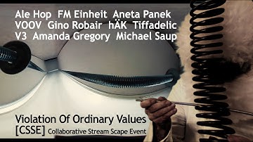 CSSE Violation Of Ordinary Values [Collaborative Stream Scape Event TEASER]