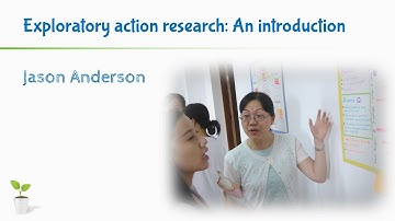 Exploratory Action Research: An Introduction by Dr Jason Anderson