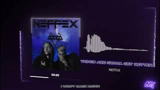 NEFFEX- Things are gonna get better🌄[Lyrics](slowed reverb)