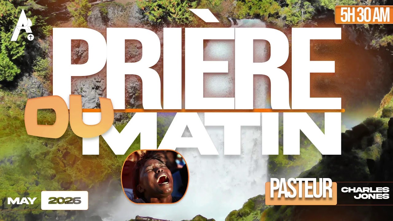 PRIERE DU MATIN- D'ou Me Viendra le Secours  | Mardi 19 Mai 2026 adonai  Pasteur Charles Jones