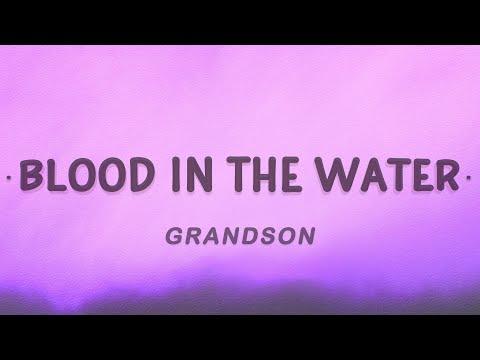 grandson - Blood // Water (Lyrics)