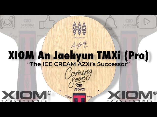 XIOM An Jaehyun TMXi and TMXi (Pro) - Review Coming Soon