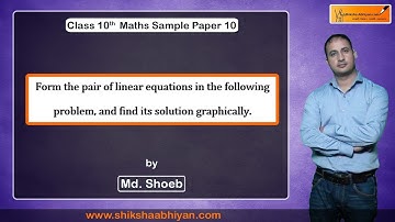 Q15 Form the pair of linear equations in the following problem, and find its solution graphically.