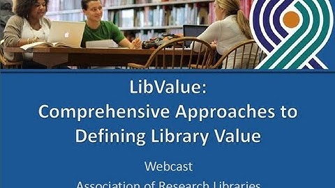 LibValue: Comprehensive Approaches to Defining Library Value