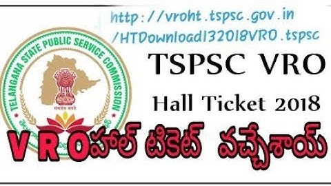 V R O exam hallticket2018 -tspsc vro exam hallticket link