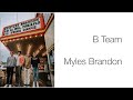 Myles Brandon - B team lyrics