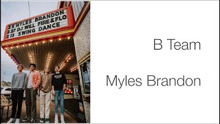Myles Brandon - B team lyrics
