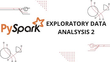 Exploratory Data Analysis with Pyspark part  2 - 06 | PySpark Tutorial for Beginners