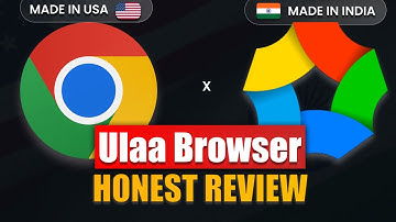 Ulaa Browser Honest Review | Chrome vs Ulaa Browser | Which one is Good Chrome or Ulaa Browser?