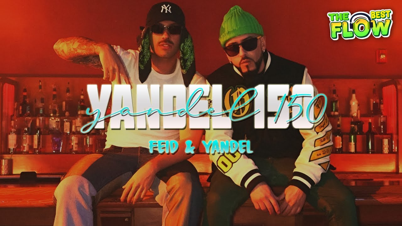 Yandel, Feid - Yandel 150 (Letra)
