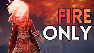 Elden Ring, but I'm ONLY using FIRE