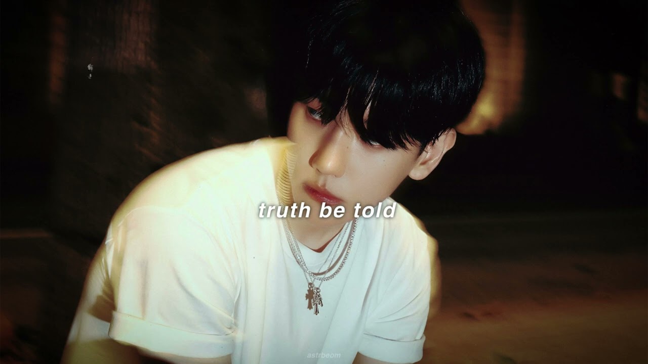 baekhyun - truth be told (slowed + reverb)