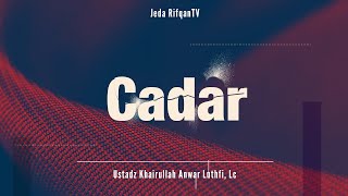 Jeda Rifqan TV : Cadar - Ustadz Khairullah Anwar Luthfi, Lc
