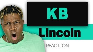 KB - Lincoln (Most Underrated Banger) TM Reacts (2LM Reaction)