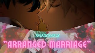 “Arranged Marriage” || DEKUBAKU 13+ || Movie special | Texting story | BNHA/MHA