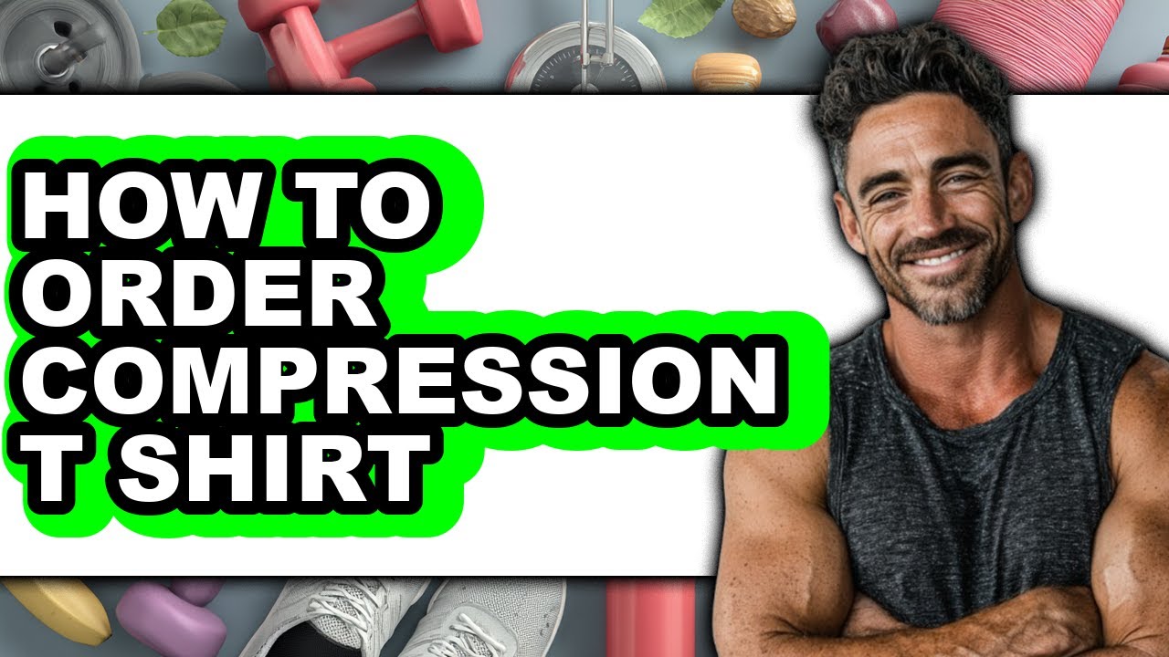 How to Order Compression T Shirt (full Guide) - YouTube