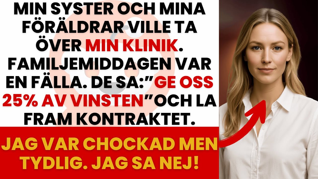 FÖRÄLDRARNAS MIDDAG VAR EN FÄLLA: MIN SYSTER SKULLE TA ÖVER MIN KLINIK – JAG SA NEJ