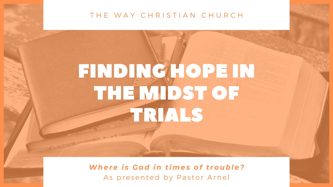 Finding Hope in the Midst of Trials - YouTube