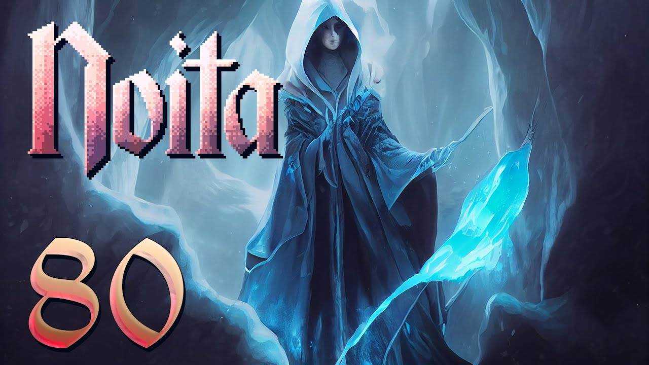I'm LTG and I am addicted to Noita. Noita Let's Play Noita Ep 80