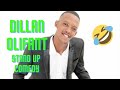 Dillan olifant  stand up comedy