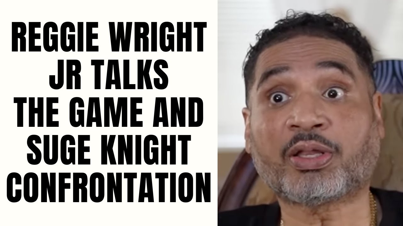 Reggie Wright Jr Talks The Game And Suge Knight Confrontation Part 20 reggie-wright-jr-talks-the-game-and-suge-knight-confrontation-part-20