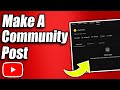 How to Make a Community Post on YouTube - Step by Step