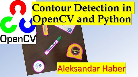 Contour Detection in OpenCV and Python - OpenCV Tutorials in Python