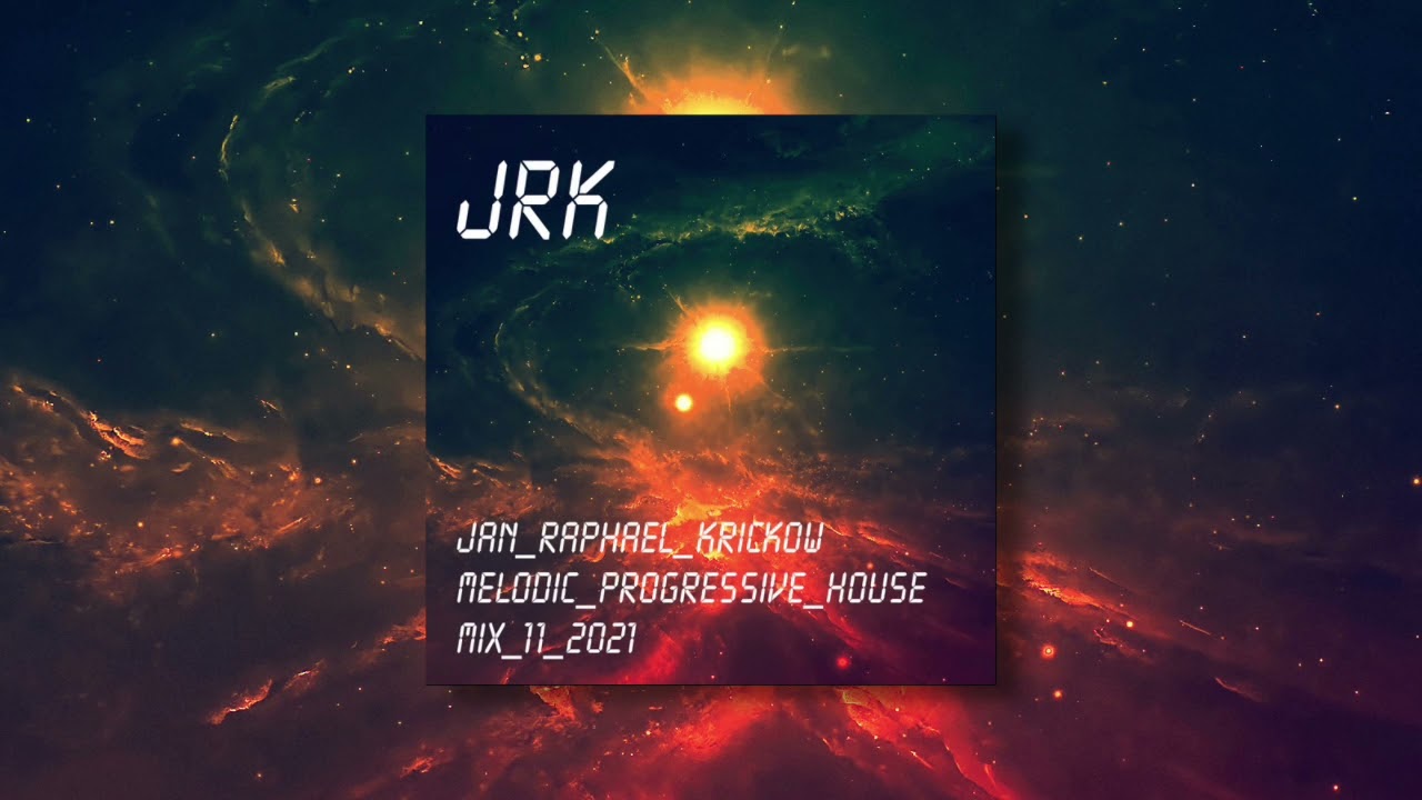 Jan Raphael Krickow – Melodic Progressive House Mix - 11 2021