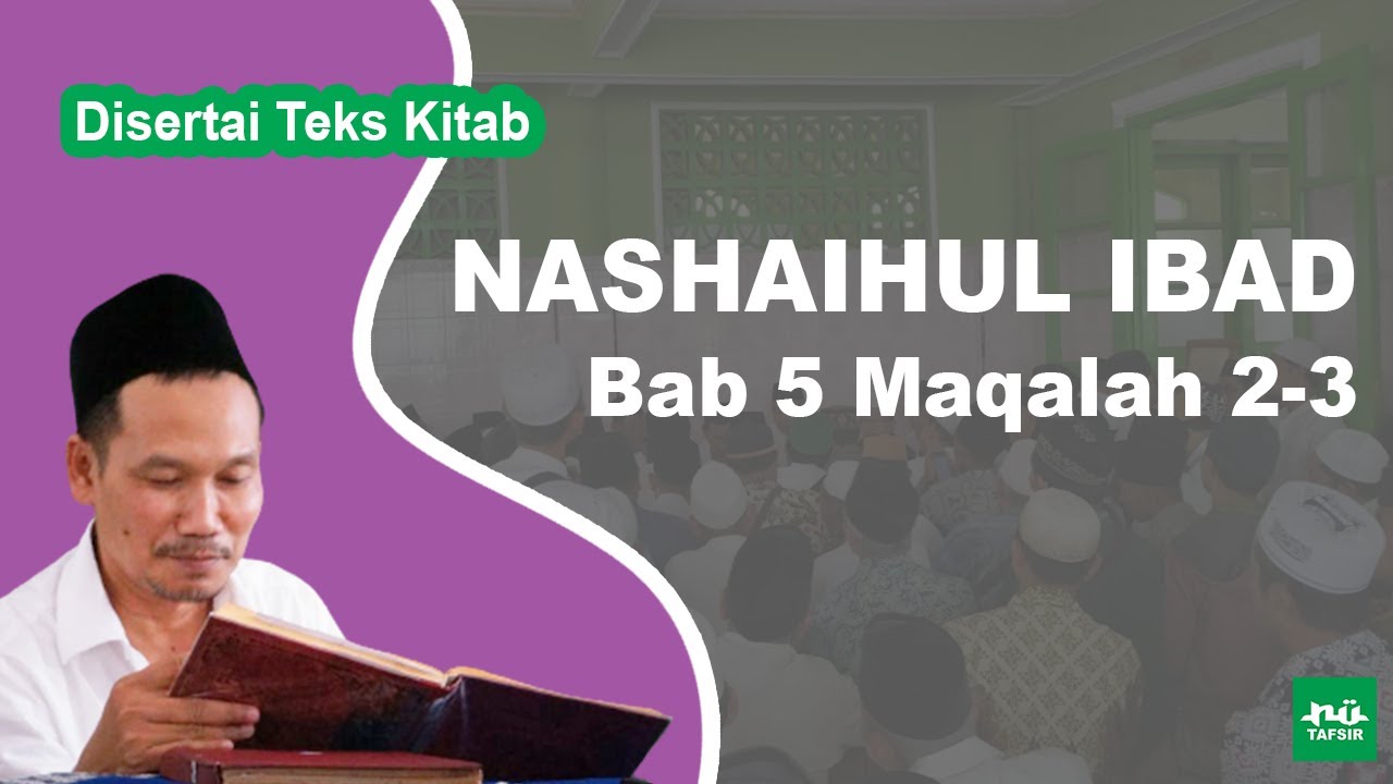Ngaji Kitab Nashaihul Ibad # Bab 5 Maqalah 2-3 # Disertai Teks Kitab | Gus Baha Terbaru