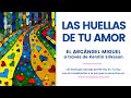 LAS HUELLAS DE TU AMOR | Una canalización del Arcángel Miguel a través de Kerstin Eriksson